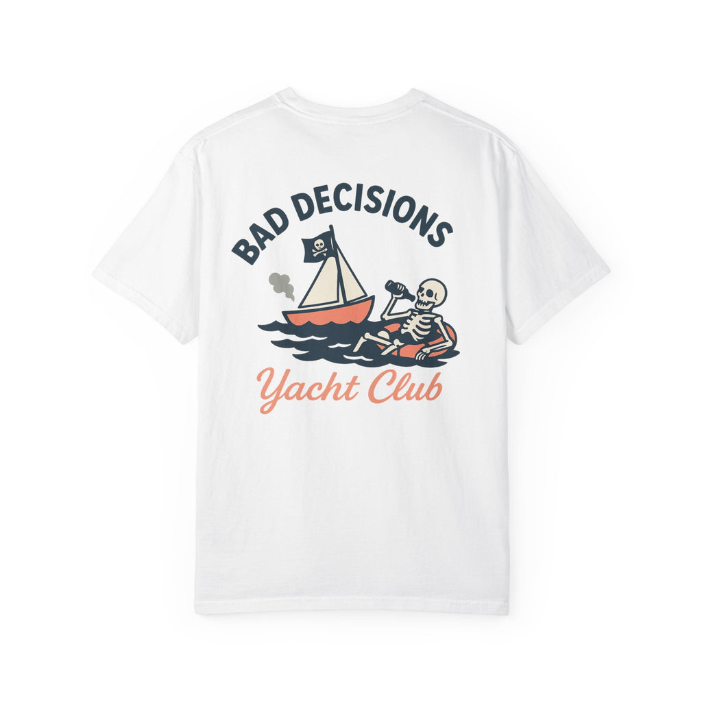 Bad Decisions Yacht Club - Skeleton T-Shirt