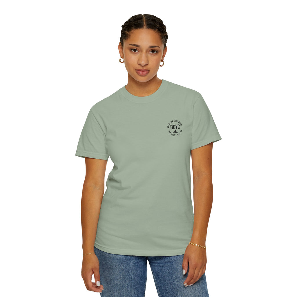 BDYC T-Shirt — “You’re Always Just One Bad Decision Away From Greatness” Graphic Tee