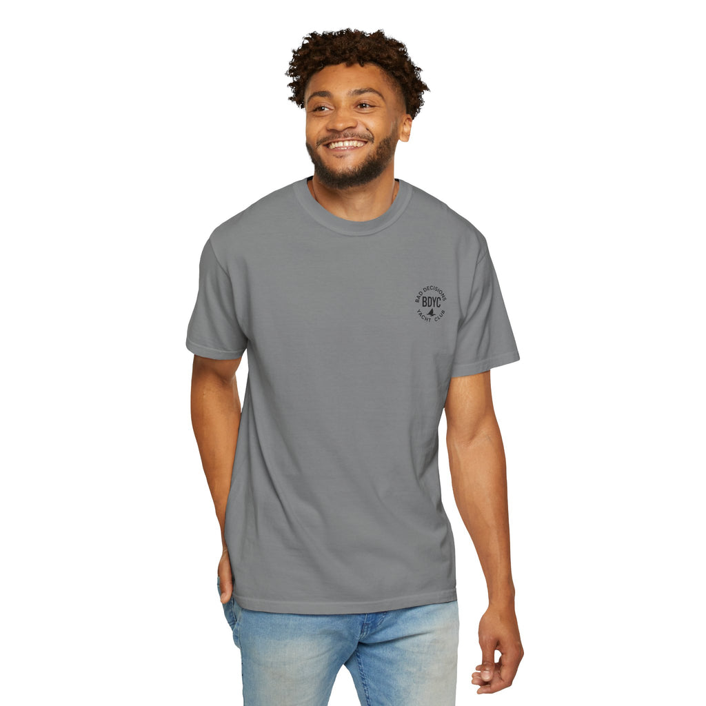 BDYC T-Shirt — “You’re Always Just One Bad Decision Away From Greatness” Graphic Tee