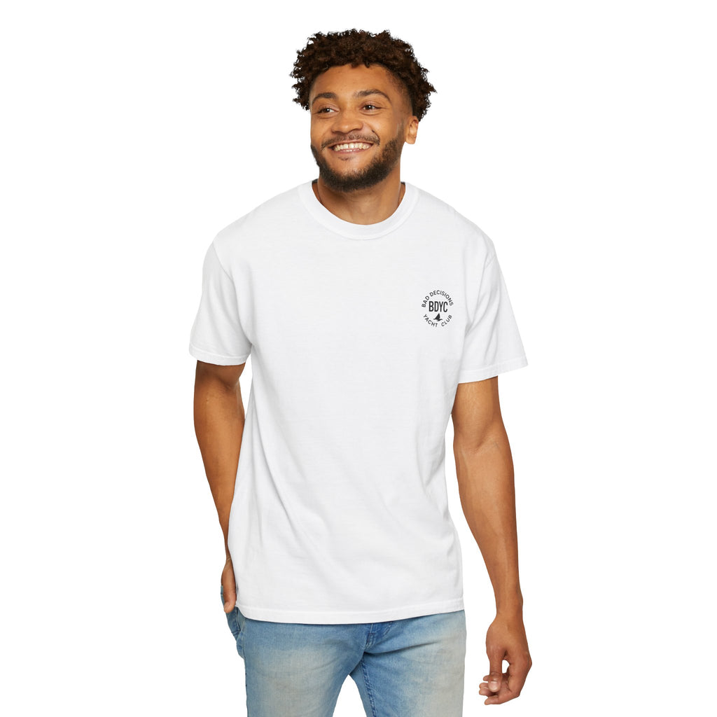 BDYC T-Shirt — “You’re Always Just One Bad Decision Away From Greatness” Graphic Tee