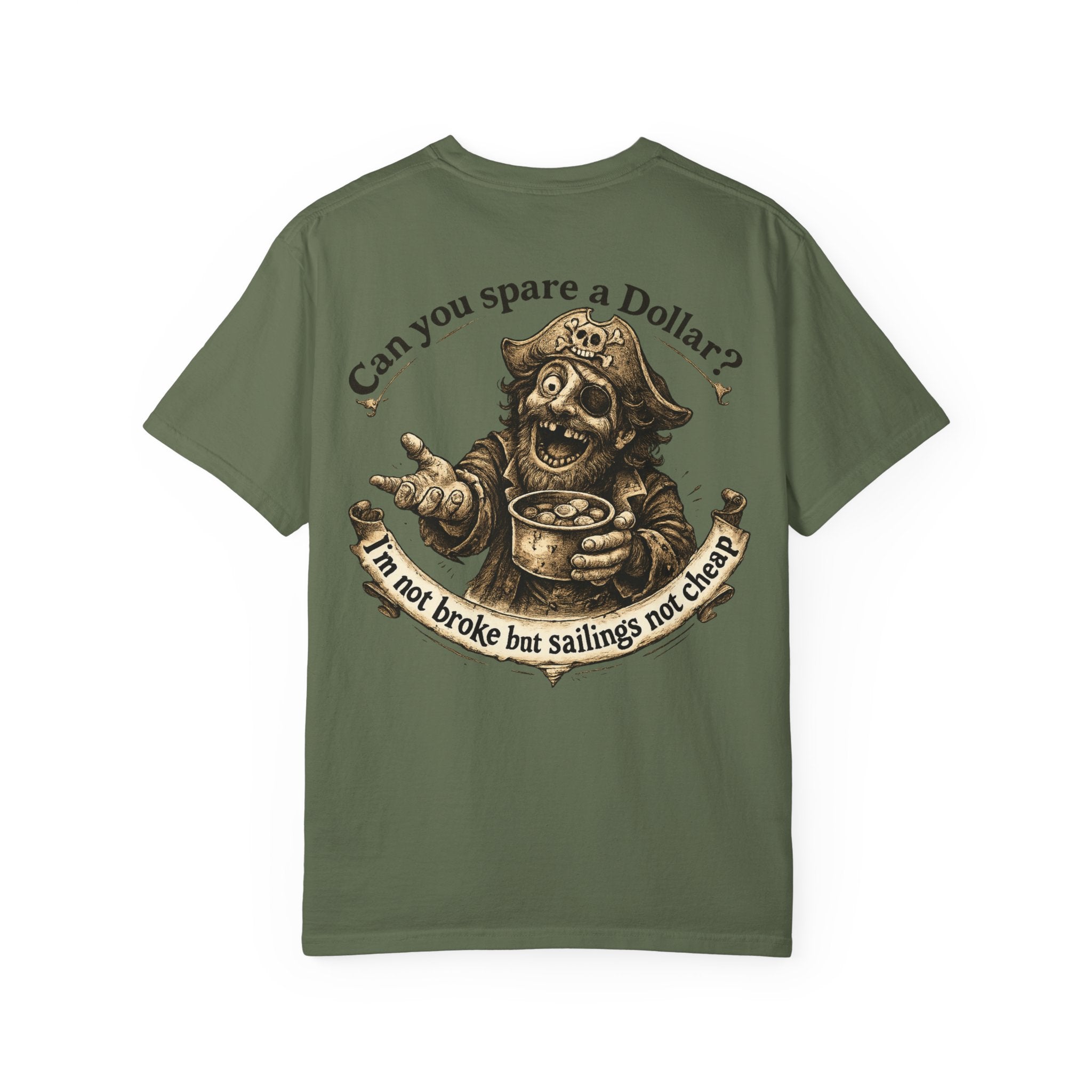 Pirate Beggar Graphic T-Shirt — "Can You Spare a Dollar?" Back Print