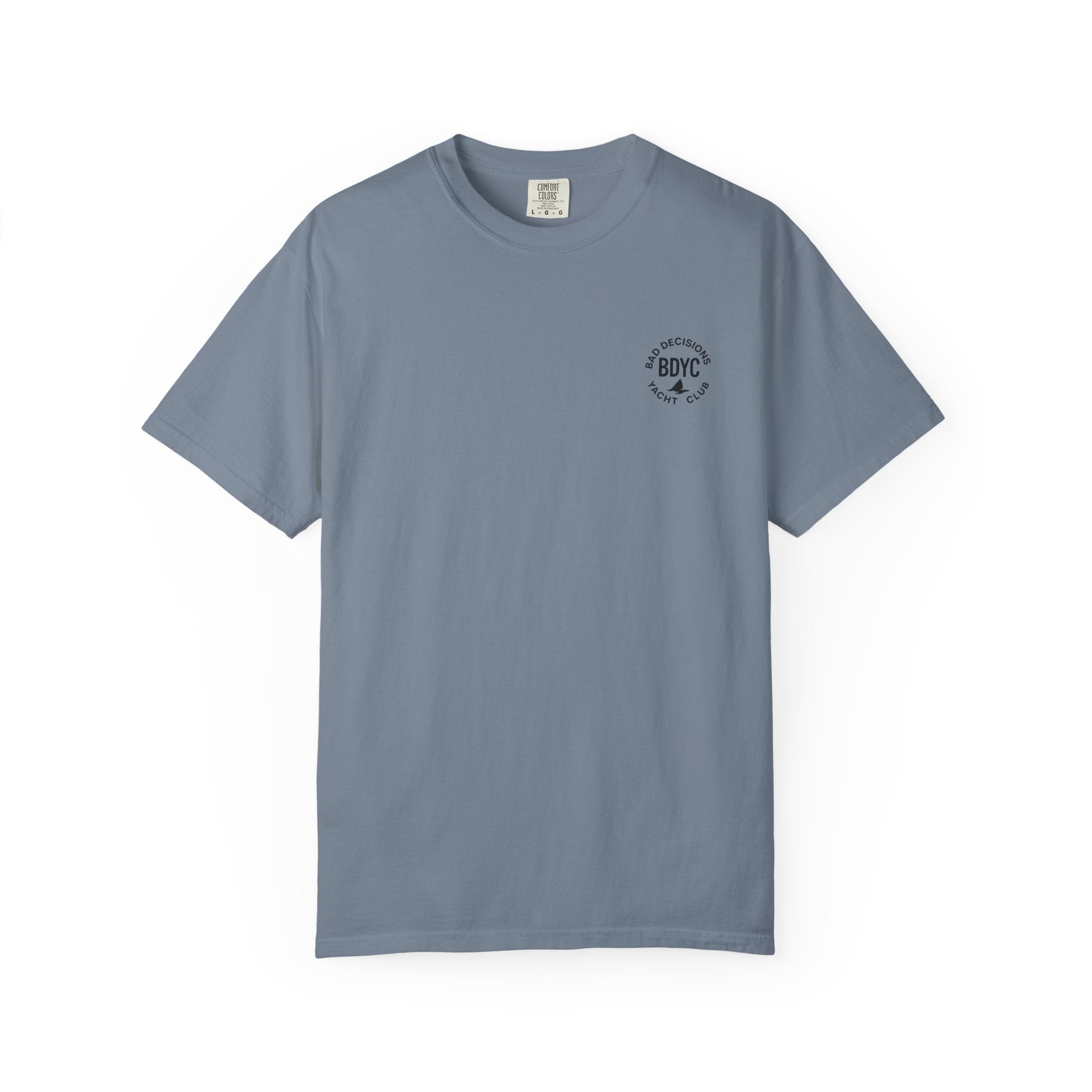 BDYC T-Shirt — “You’re Always Just One Bad Decision Away From Greatness” Graphic Tee