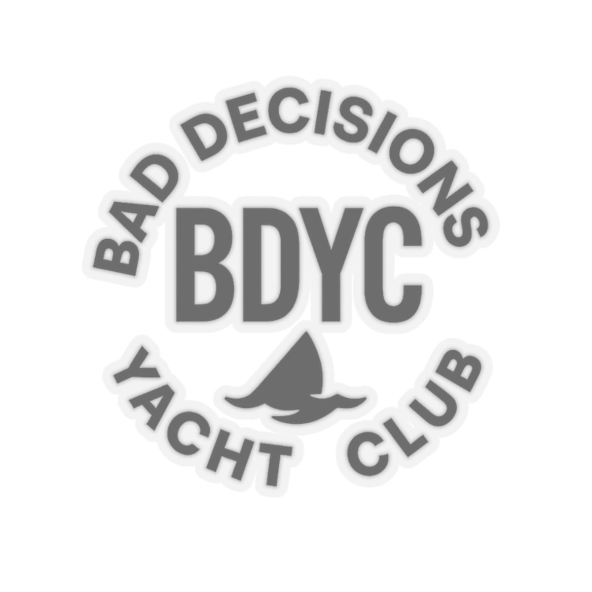 Bad Decisions Yacht Club Sticker — BDYC