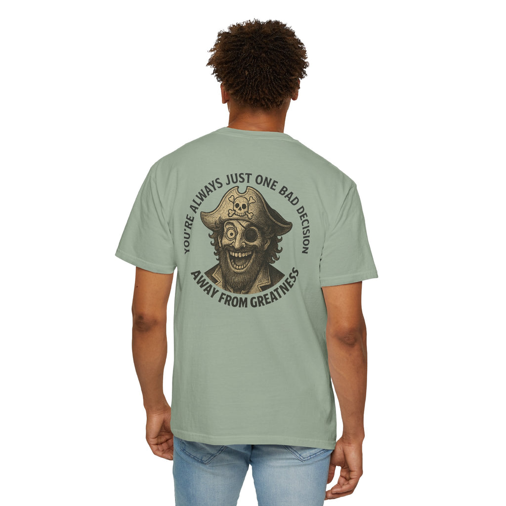 BDYC T-Shirt — “You’re Always Just One Bad Decision Away From Greatness” Graphic Tee