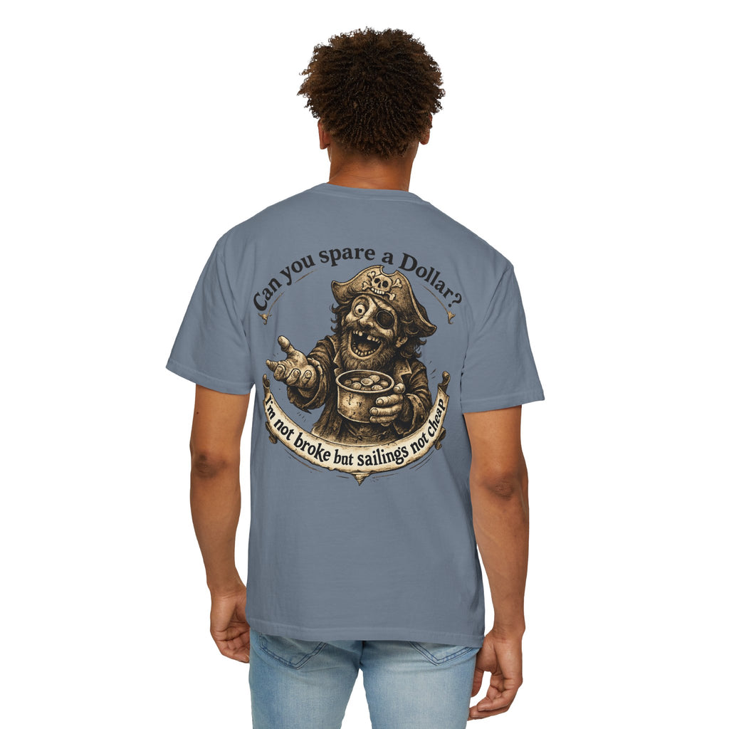 Pirate Beggar Graphic T-Shirt — "Can You Spare a Dollar?" Back Print