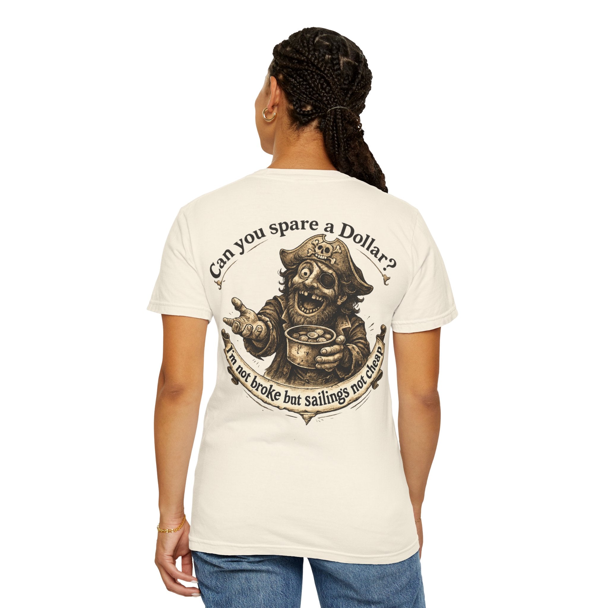 Pirate Beggar Graphic T-Shirt — "Can You Spare a Dollar?" Back Print