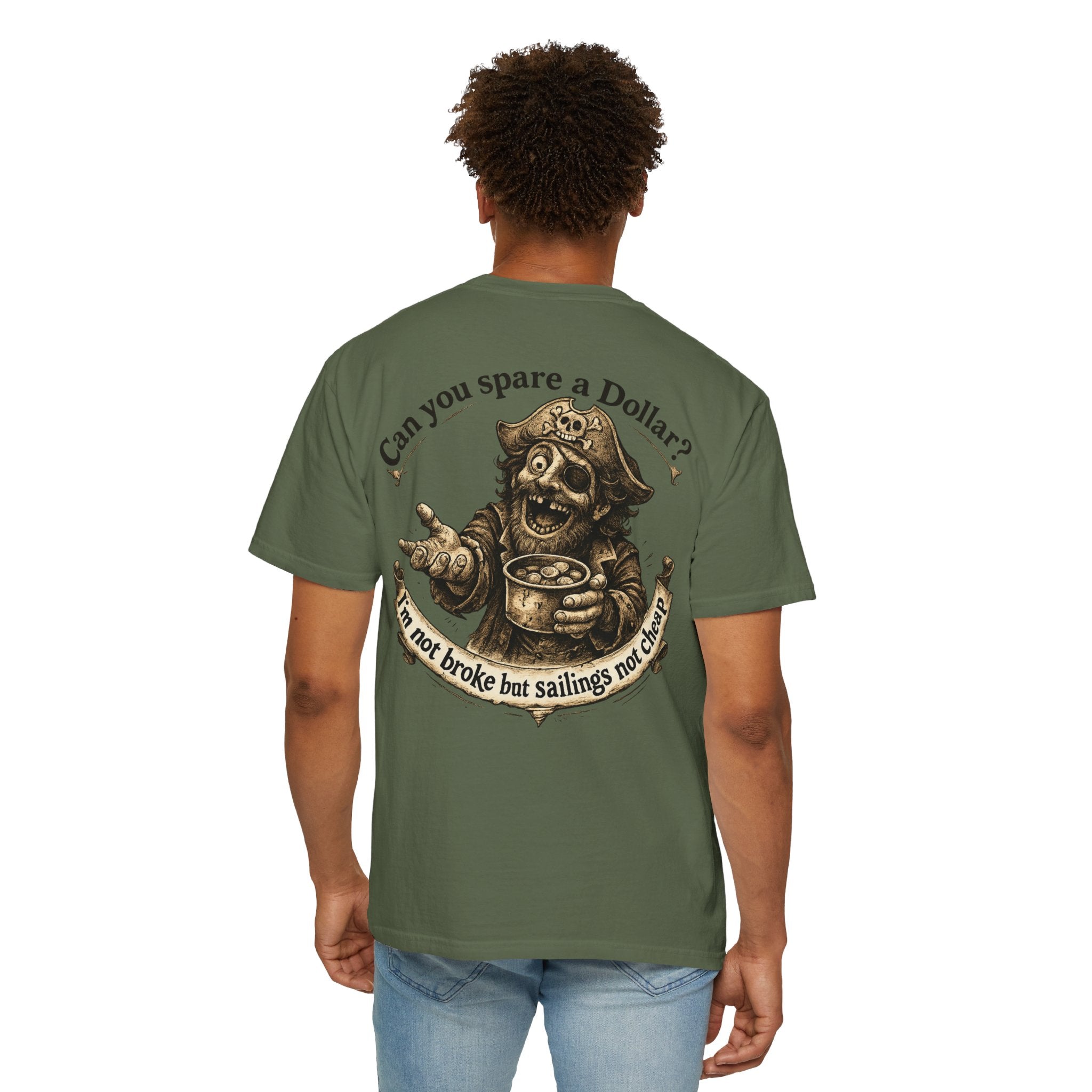 Pirate Beggar Graphic T-Shirt — "Can You Spare a Dollar?" Back Print