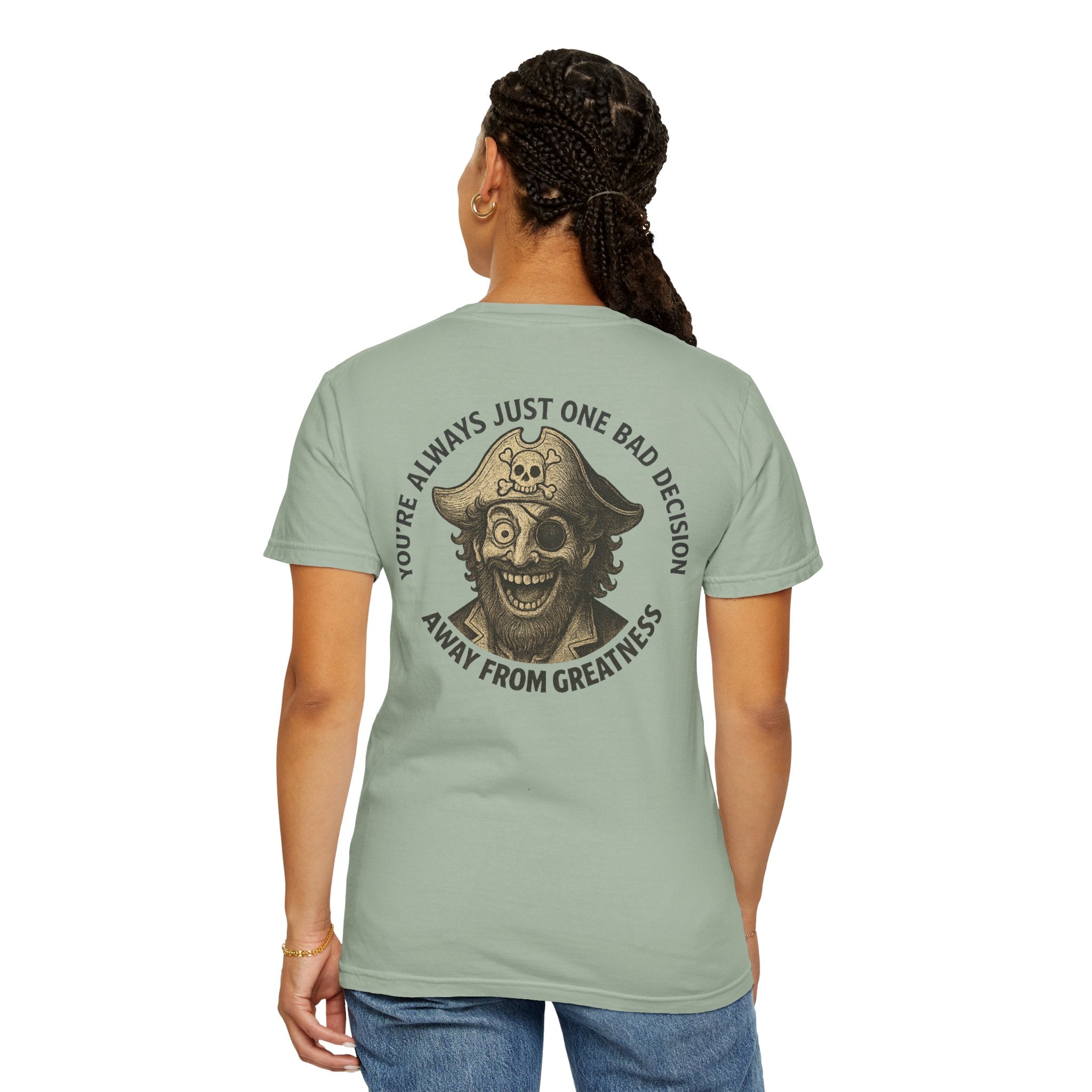 BDYC T-Shirt — “You’re Always Just One Bad Decision Away From Greatness” Graphic Tee