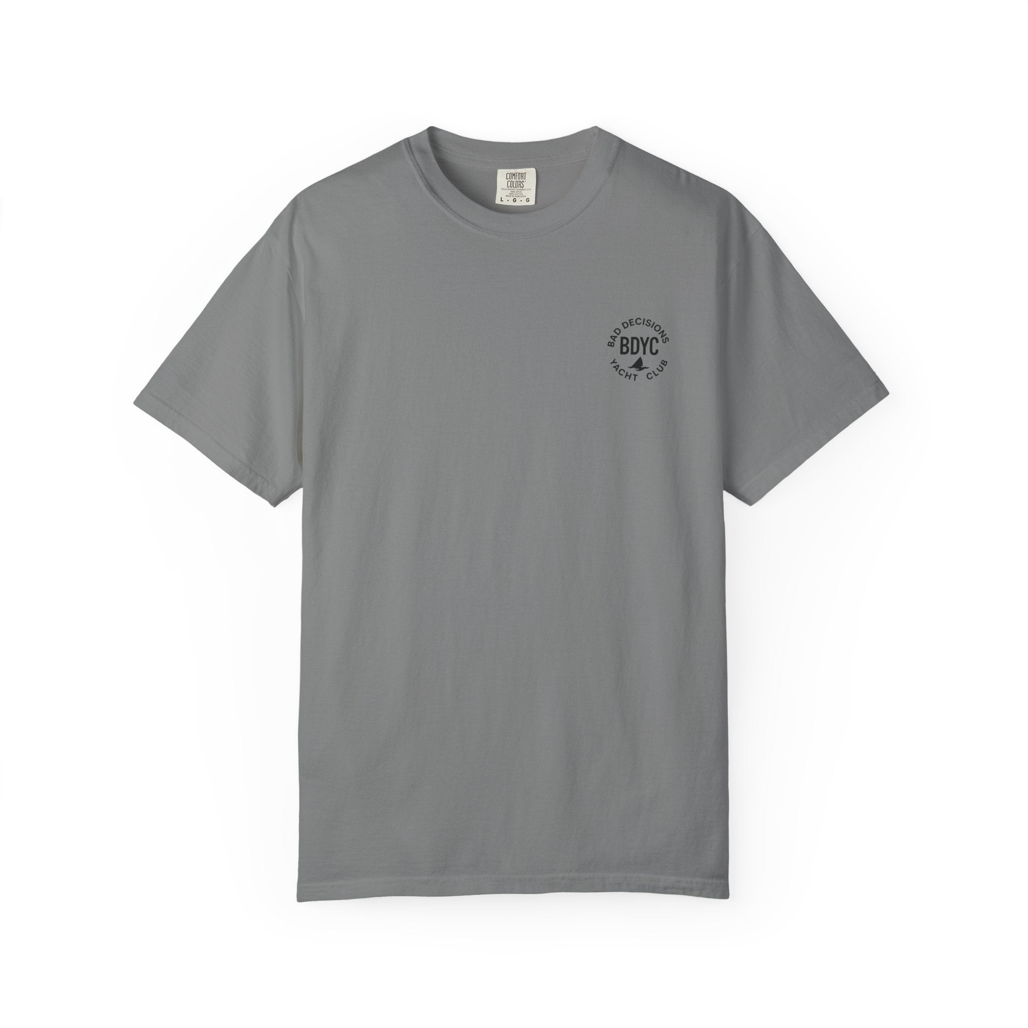 BDYC T-Shirt — “You’re Always Just One Bad Decision Away From Greatness” Graphic Tee