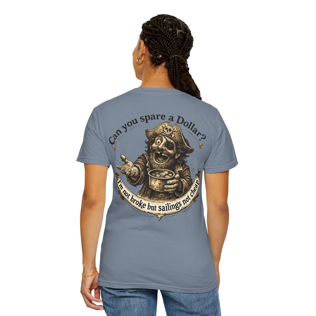 Pirate Beggar Graphic T-Shirt — "Can You Spare a Dollar?" Back Print