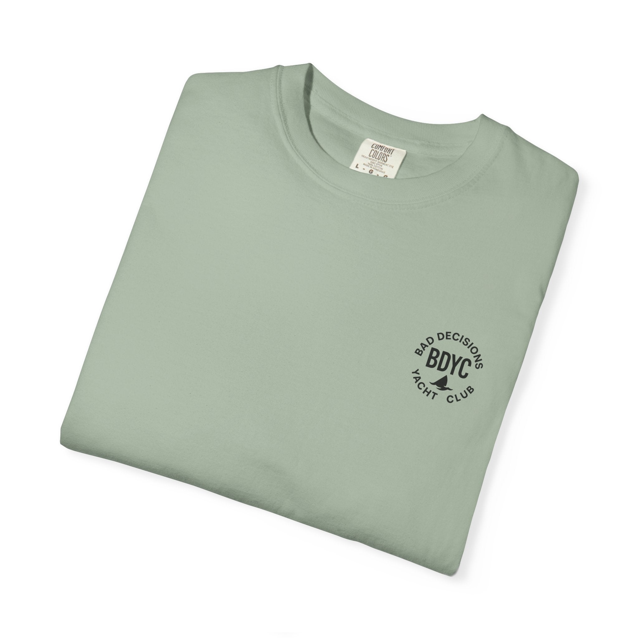 BDYC T-Shirt — “You’re Always Just One Bad Decision Away From Greatness” Graphic Tee