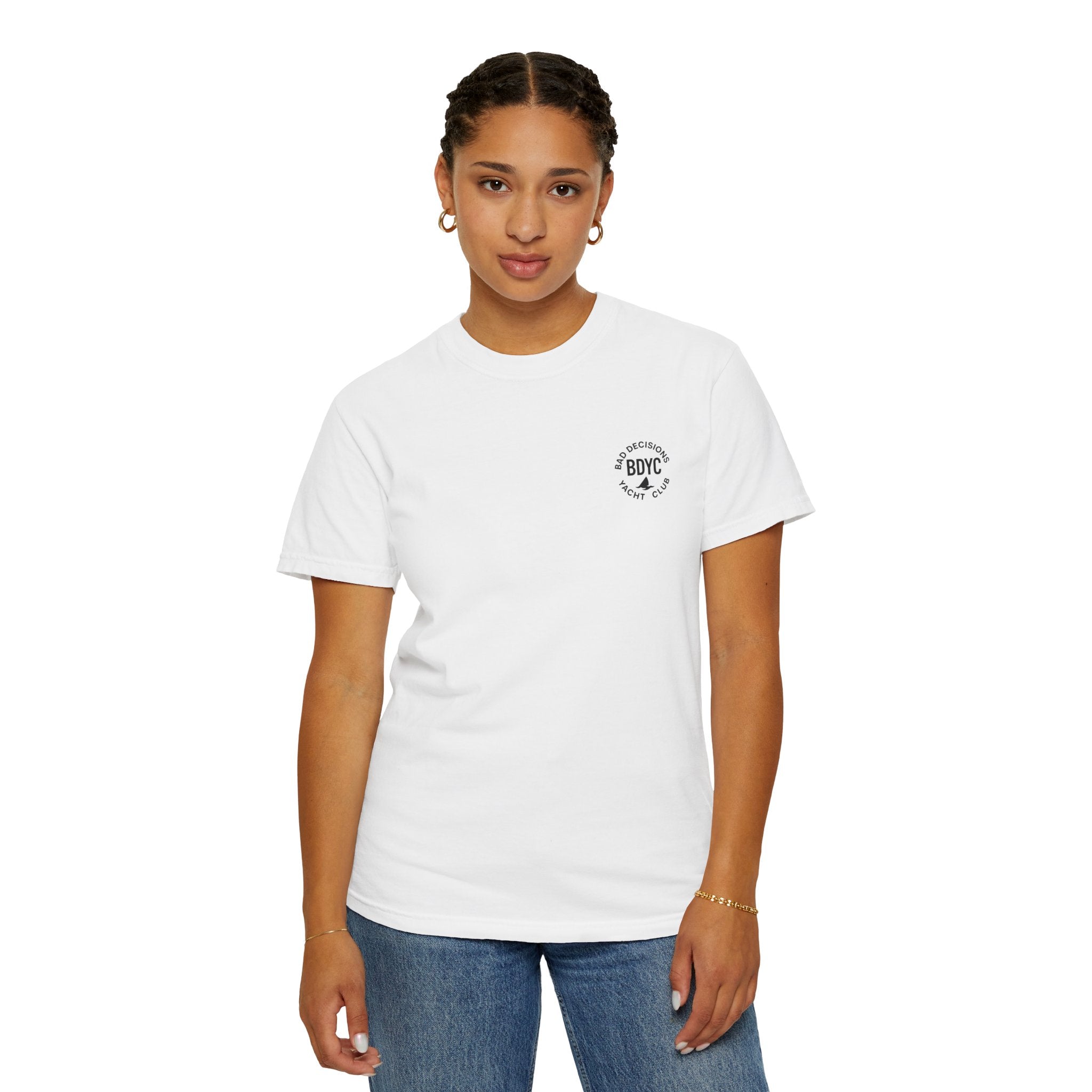 BDYC T-Shirt — “You’re Always Just One Bad Decision Away From Greatness” Graphic Tee