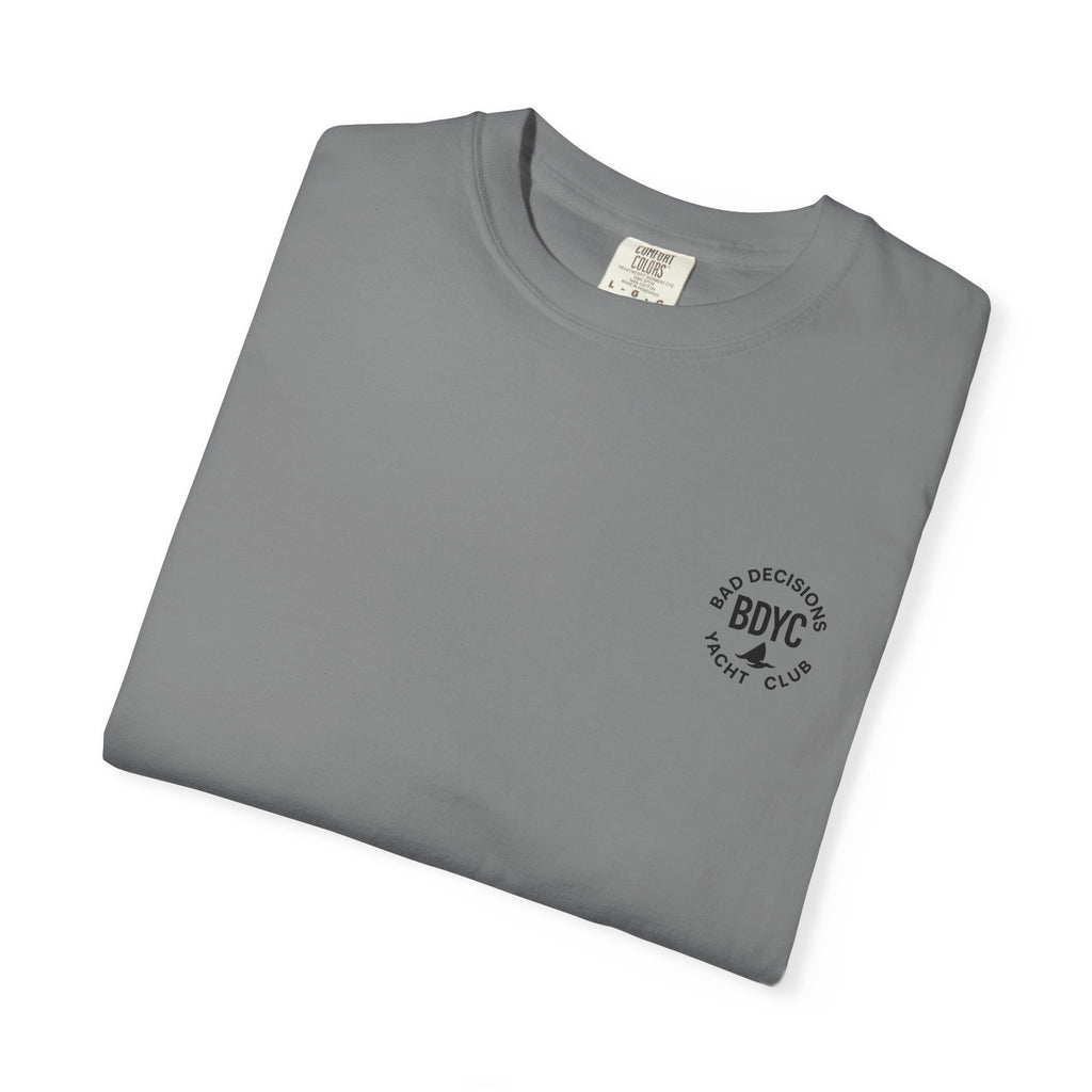 BDYC T-Shirt — “You’re Always Just One Bad Decision Away From Greatness” Graphic Tee