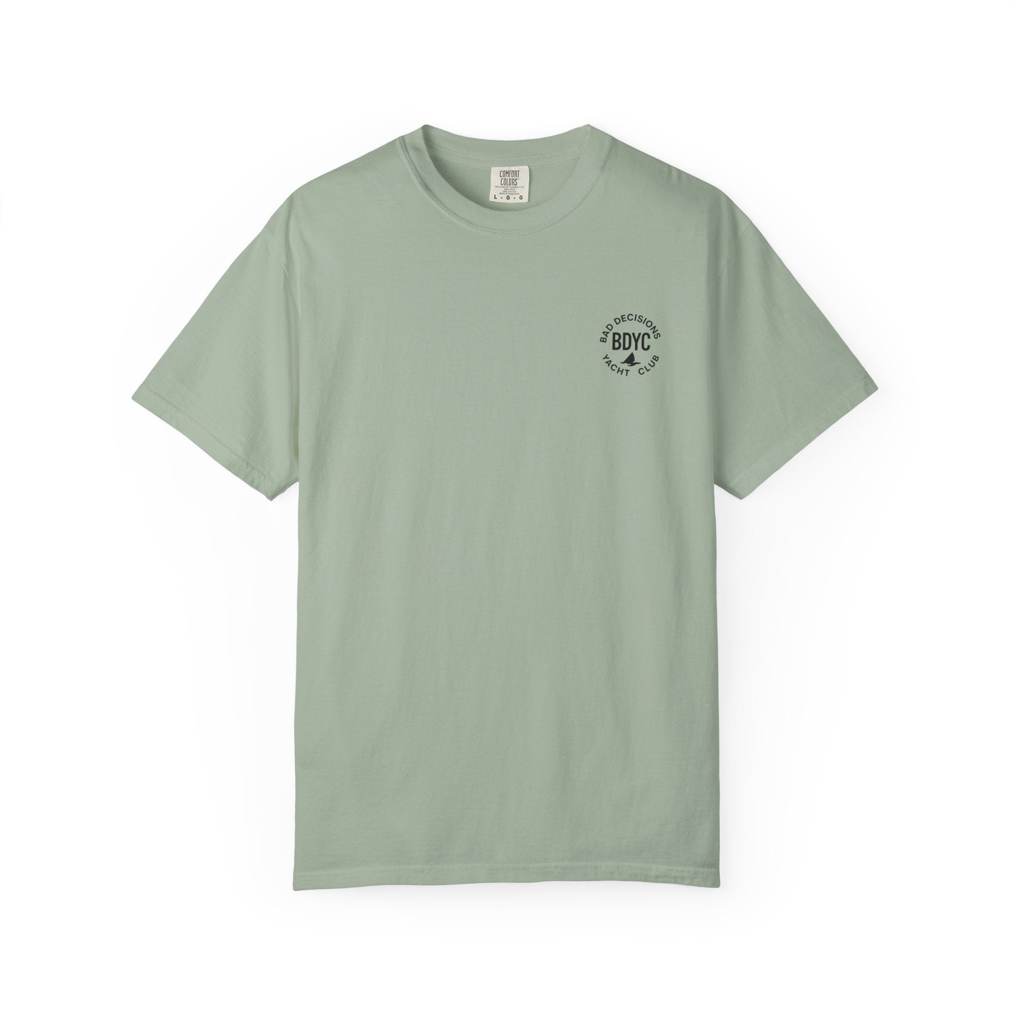 BDYC T-Shirt — “You’re Always Just One Bad Decision Away From Greatness” Graphic Tee
