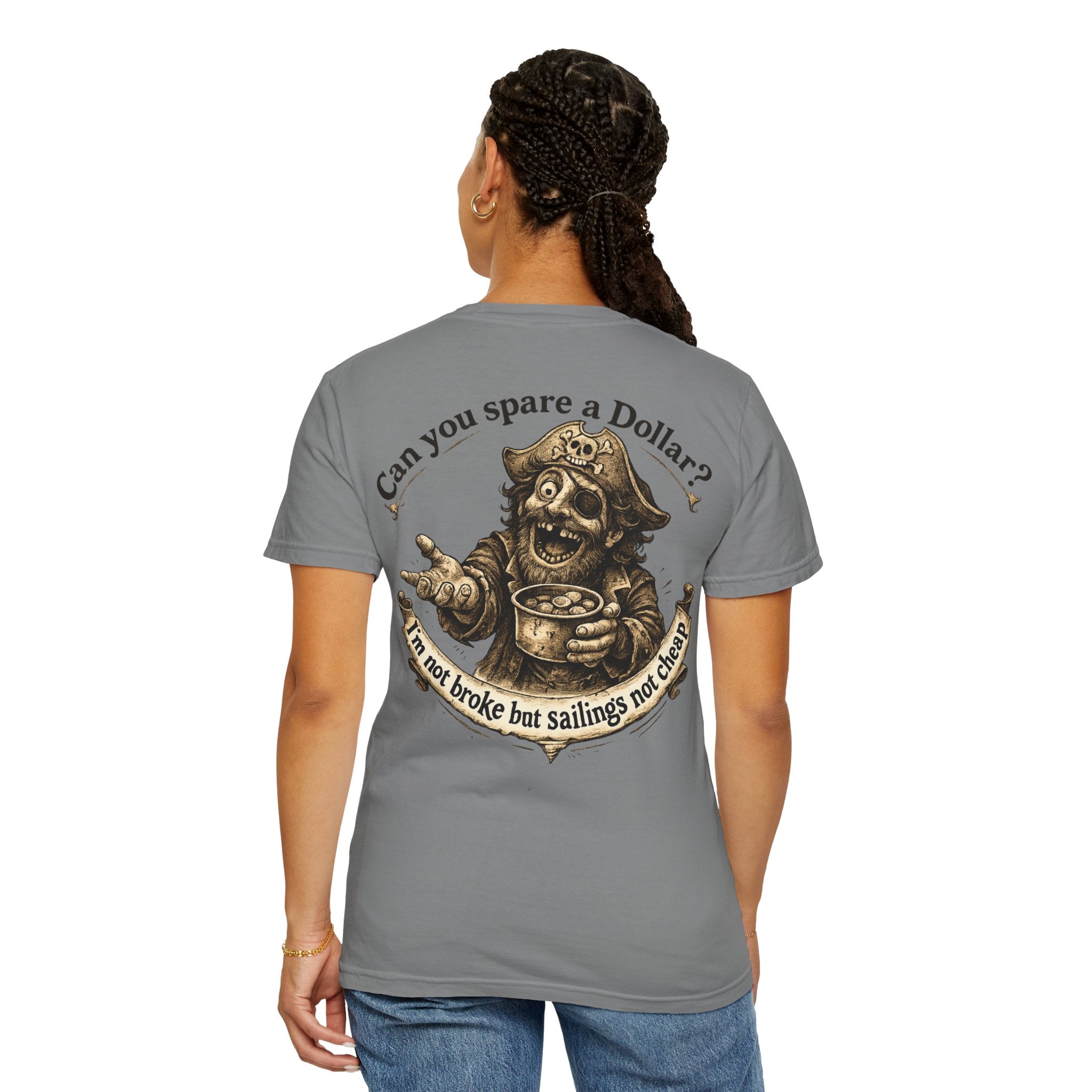 Pirate Beggar Graphic T-Shirt — "Can You Spare a Dollar?" Back Print
